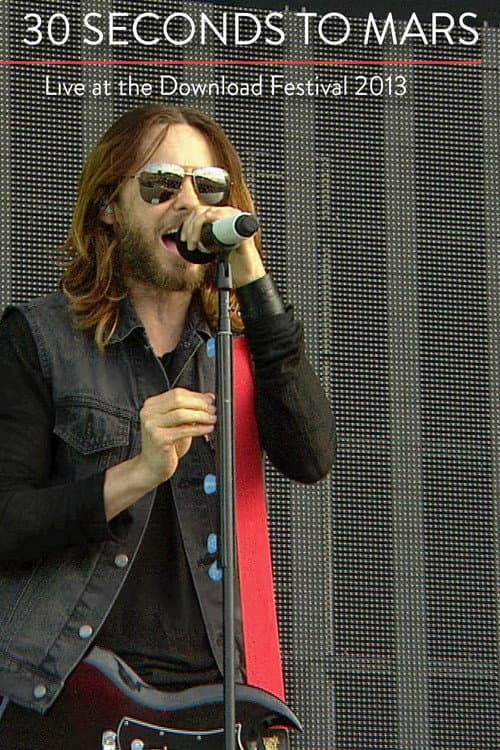 30 Seconds to Mars | Live at Download Festival 2013 poster